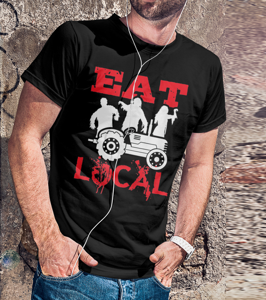 Eat Local Zombies Tractor T-Shirt