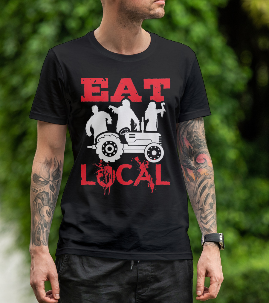 Eat Local Zombies Tractor T-Shirt