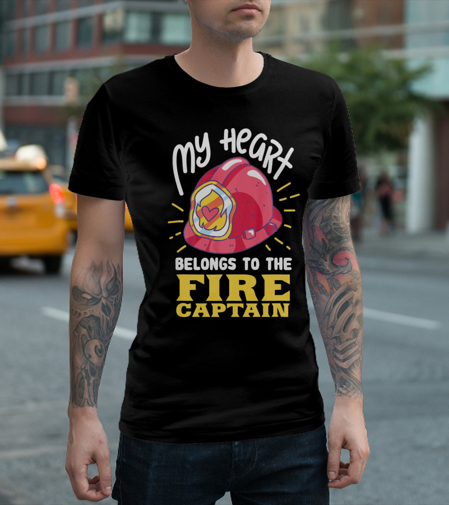 My Heart Belongs To The Fire Captain T-Shirt