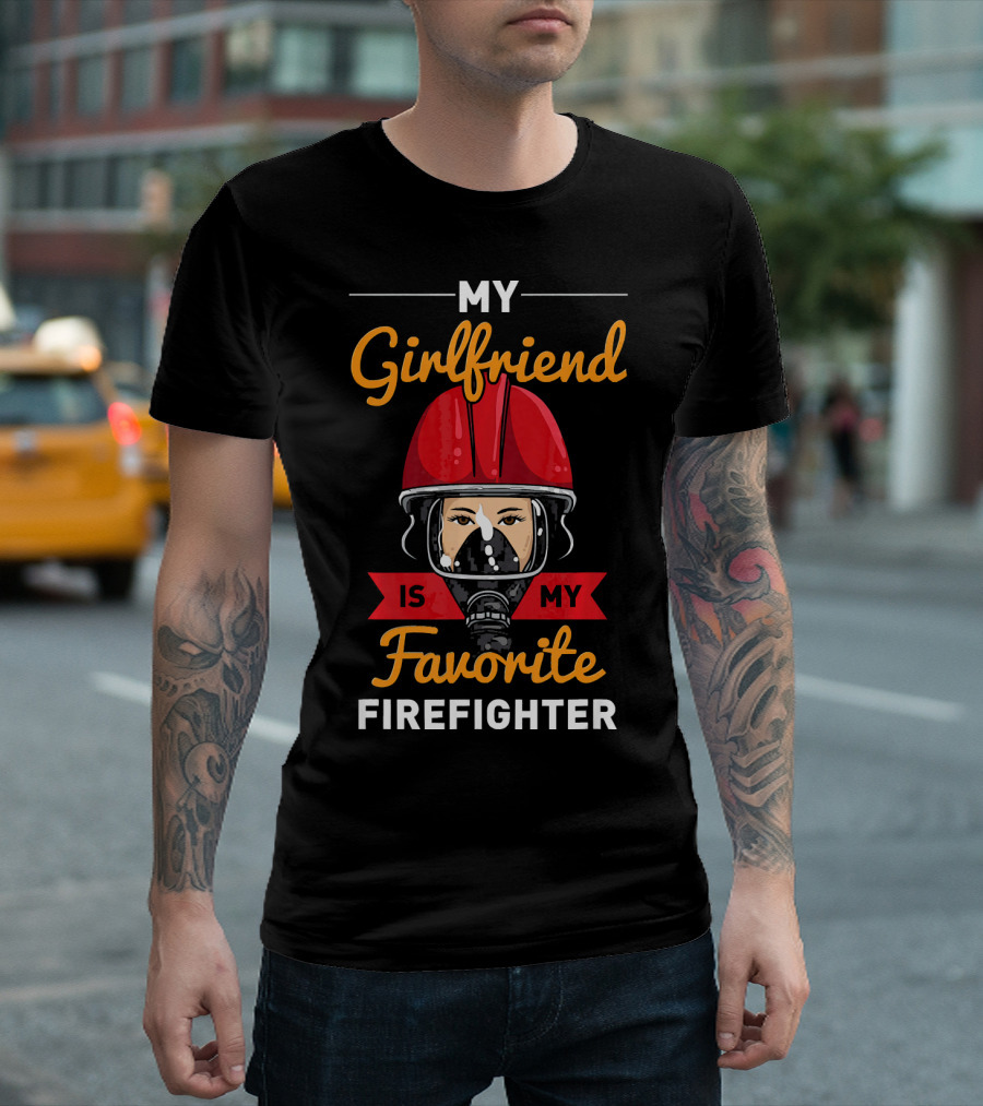 My Girlfriend Is My Favorite Firefighter T-Shirt