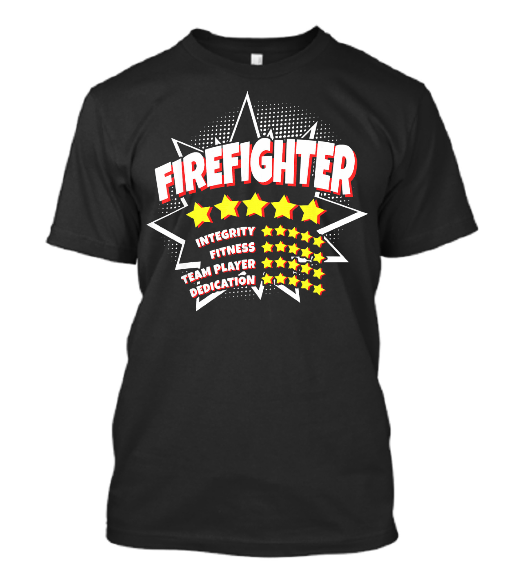 Firefighter Integrity Fitness Team Player Dedication Funny Firefighter Fireman Smoke Eater T-Shirt