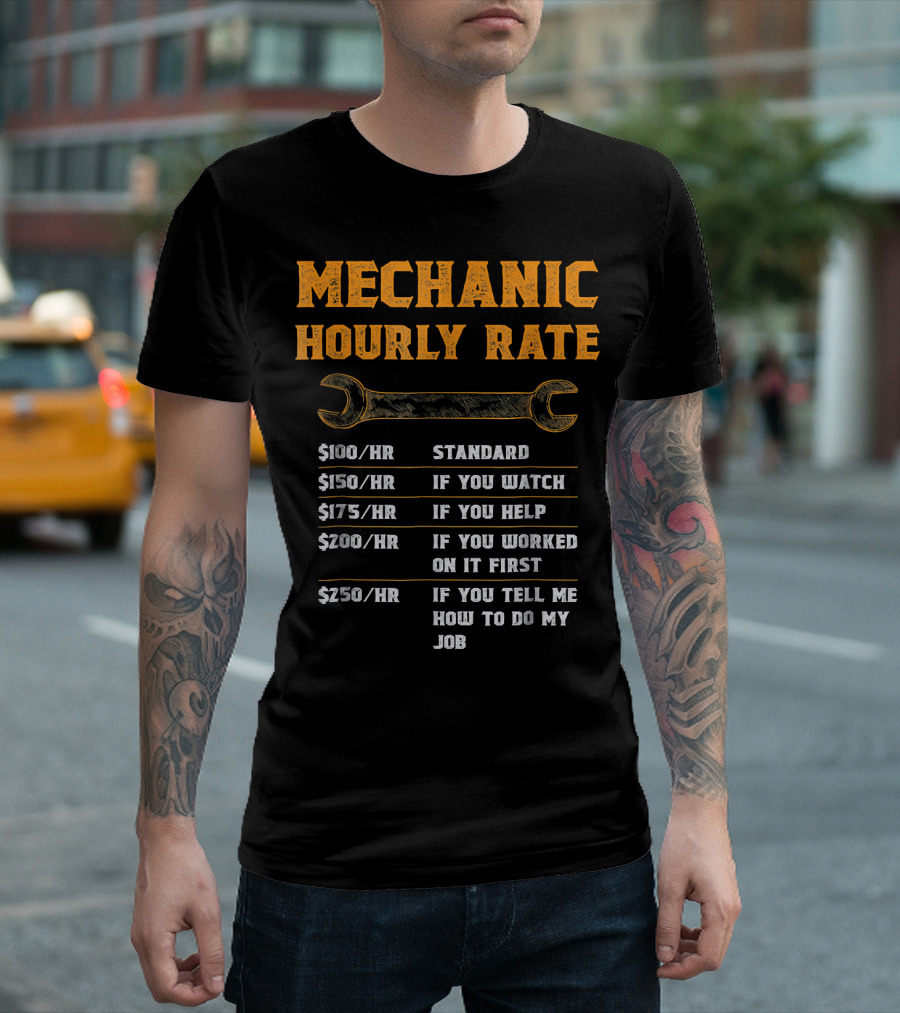 Mechanic Hourly Rate Funny Mechanic T-Shirt
