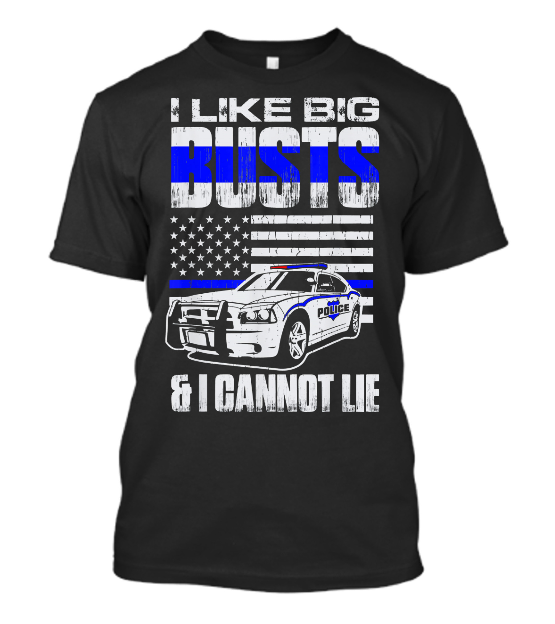 I Like Big Busts Police Car American Flag And I Cannot Lie T-Shirt