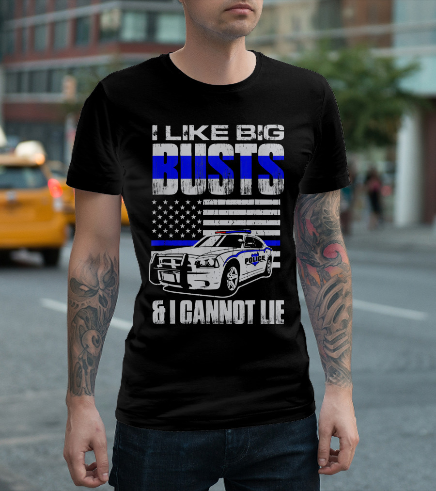 I Like Big Busts Police Car American Flag And I Cannot Lie T-Shirt