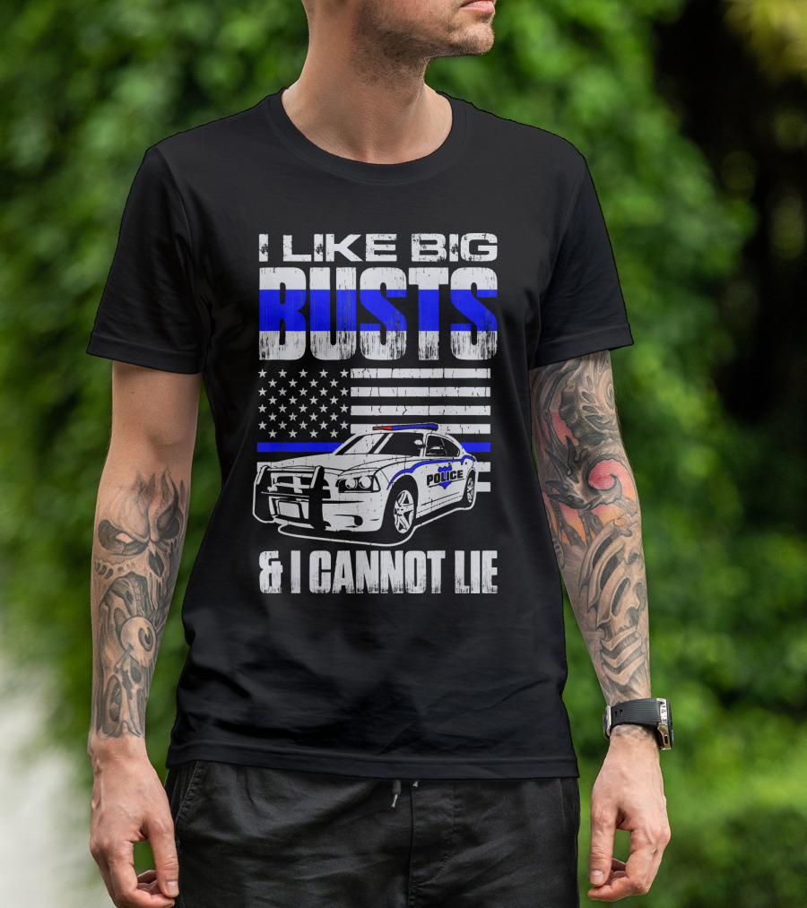 I Like Big Busts Police Car American Flag And I Cannot Lie T-Shirt
