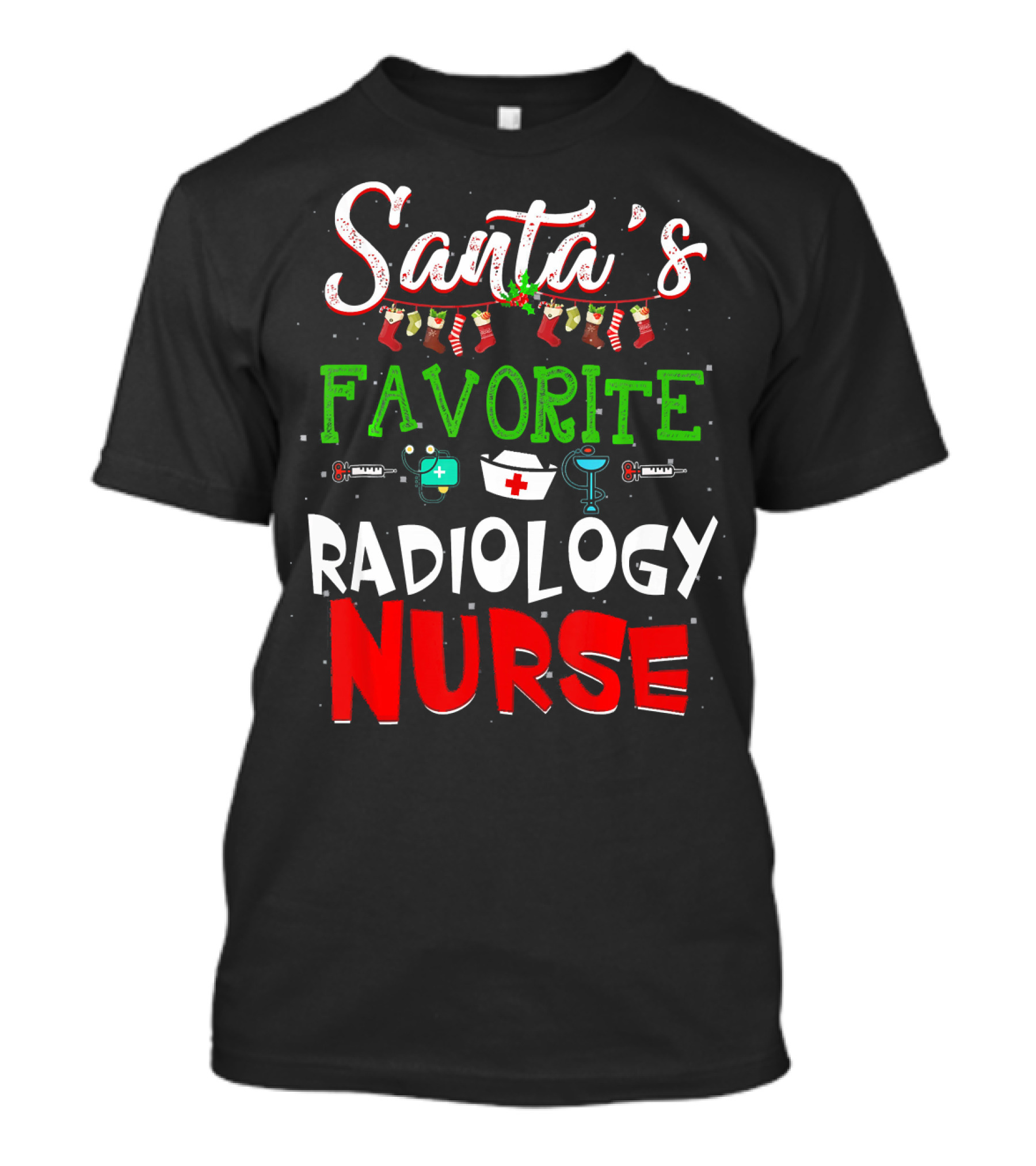 Santa's Favorite Radiology Nurse Christmas Stockings Nurse Cap Radiology Humor T-Shirt