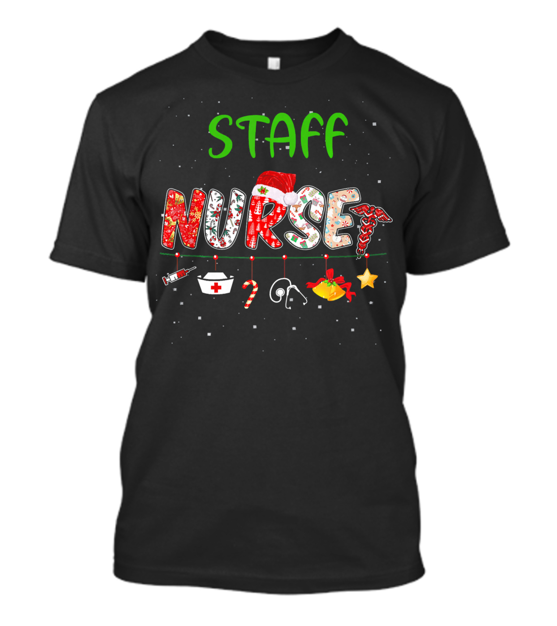 Staff Nurse Xmas Nursing Lovers Ug Fun Christmas T-Shirt