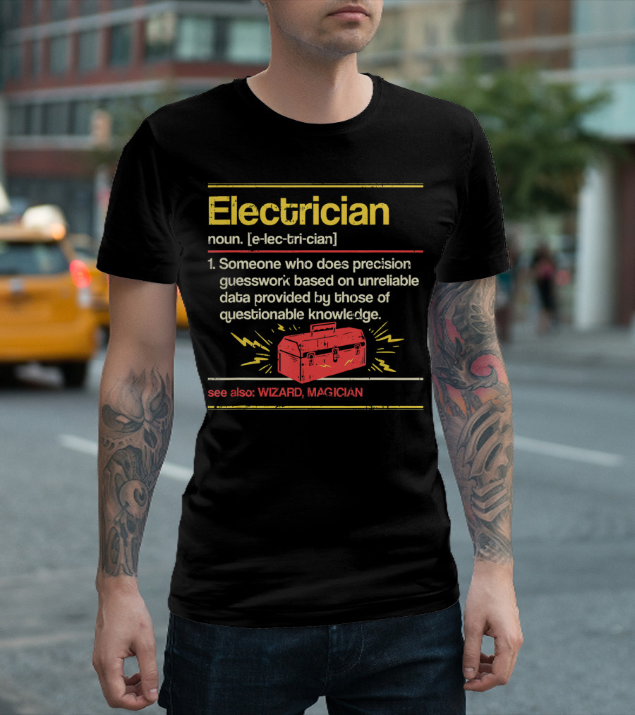Electrician Noun Precision Guesswork Wizard Magician Toolbox T-Shirt
