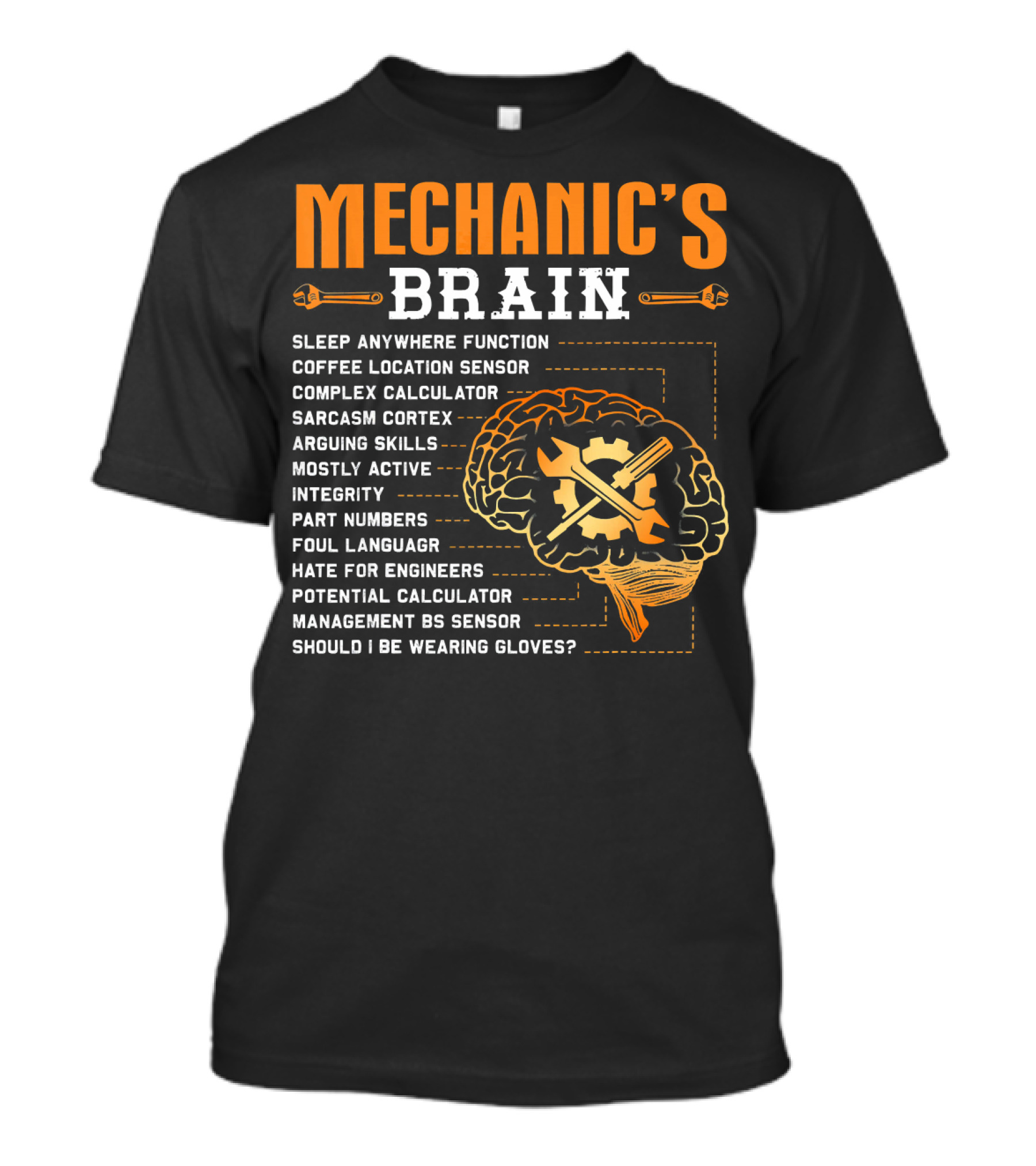 Mechanic's Brain Sleep Anywhere Function Coffee Sensor Complex Calculator Sarcasm Cortex Arguing Skills Integrity Management Sensor T-Shirt