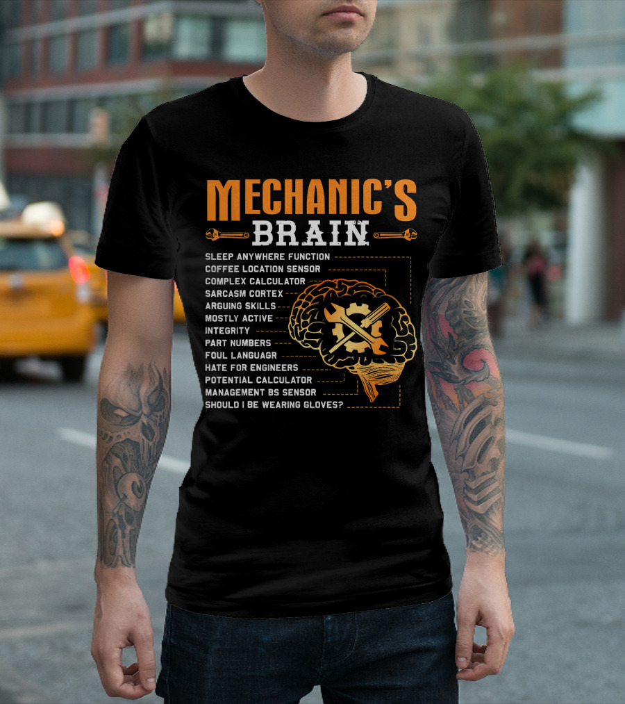 Mechanic's Brain Sleep Anywhere Function Coffee Sensor Complex Calculator Sarcasm Cortex Arguing Skills Integrity Management Sensor T-Shirt