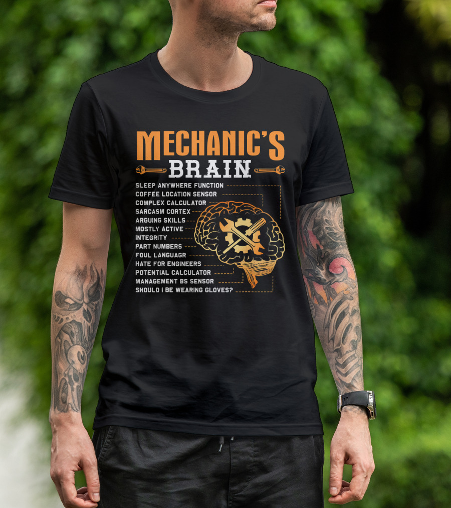 Mechanic's Brain Sleep Anywhere Function Coffee Sensor Complex Calculator Sarcasm Cortex Arguing Skills Integrity Management Sensor T-Shirt