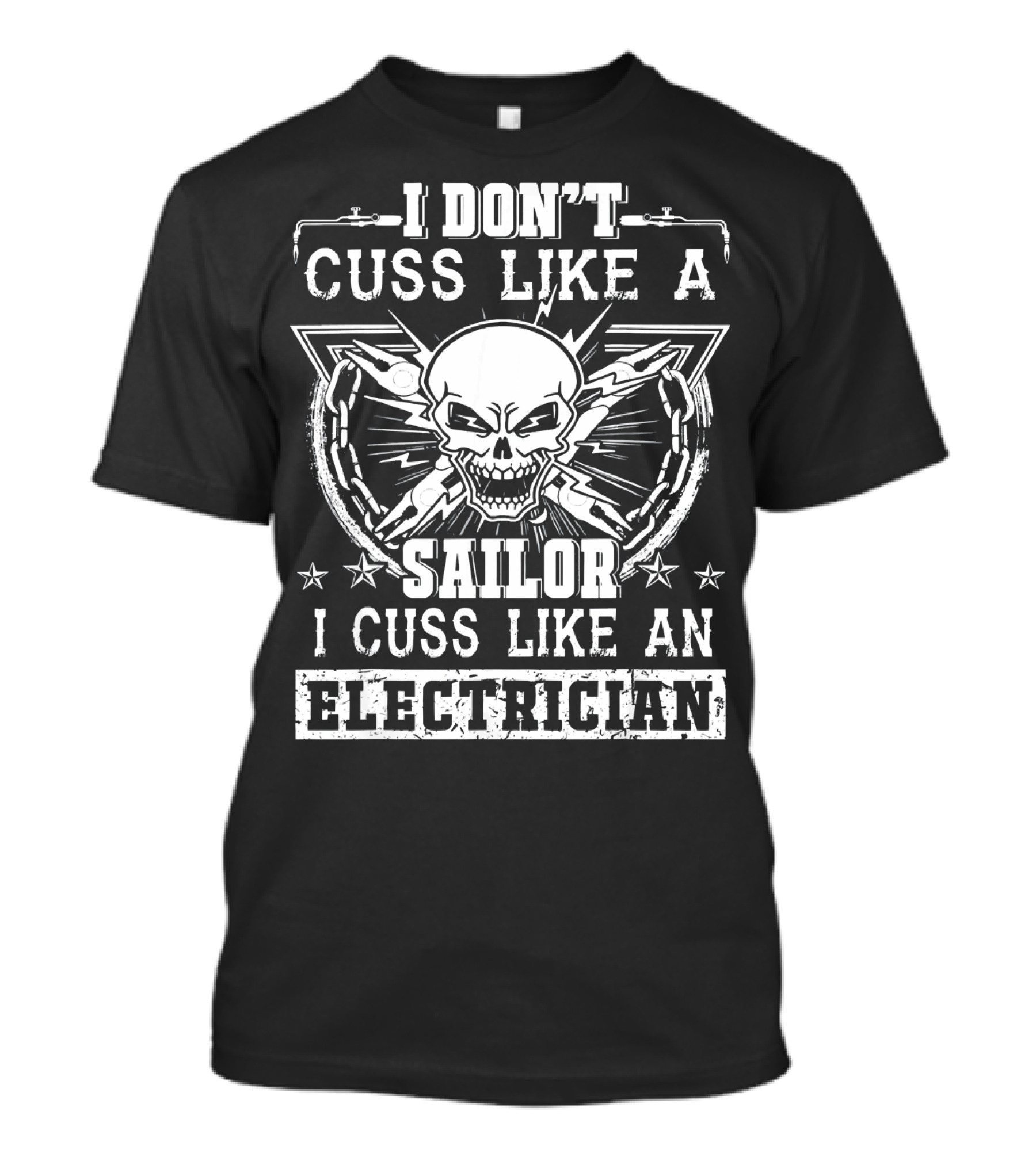 I Don't Cuss Like A Sailor I Cuss Like An Electrician Skull Chains T-Shirt