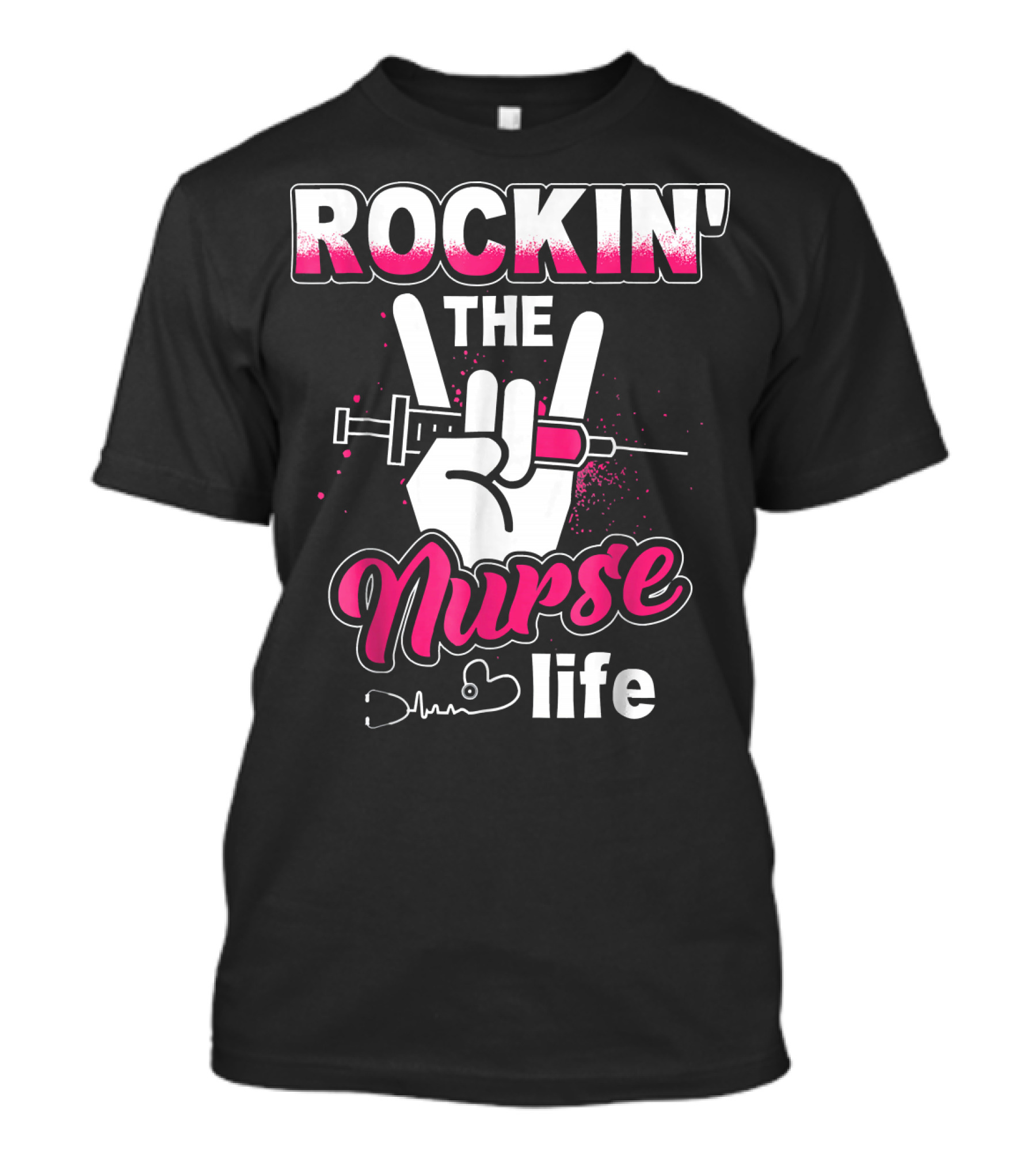 ROCKIN' THE NURSE LIFE T-Shirt