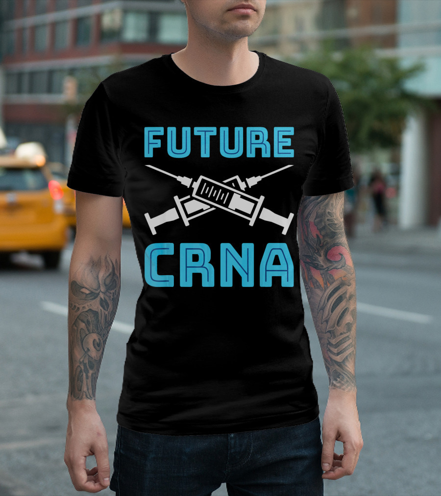 Future CRNA Nurse Anesthetist Student Syringe Graphic RN T-Shirt