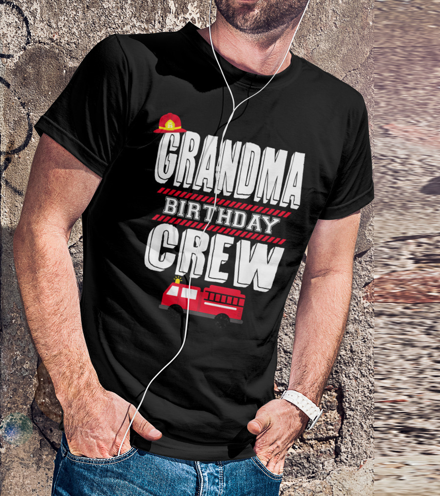 GRANDMA BIRTHDAY CREW Fire Truck Fireman T-Shirt
