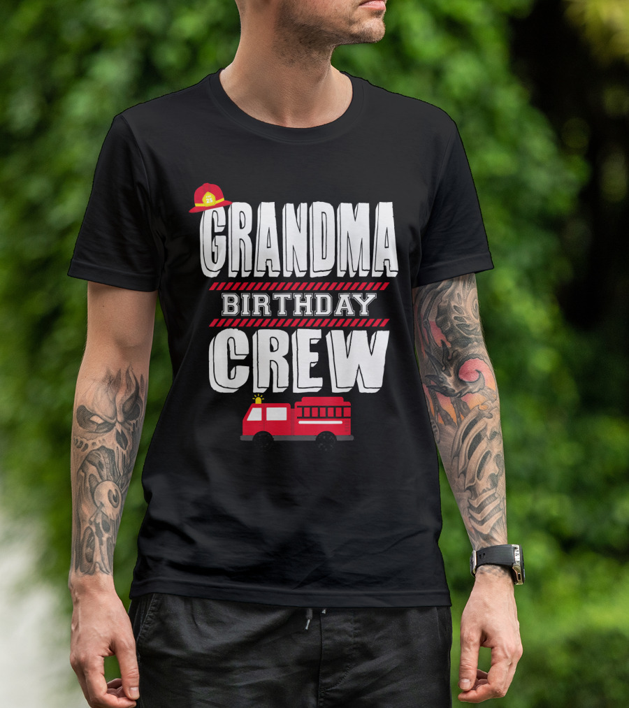 GRANDMA BIRTHDAY CREW Fire Truck Fireman T-Shirt
