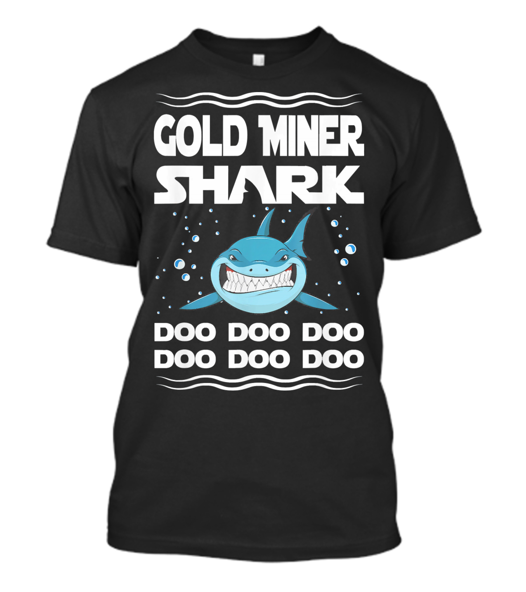 Gold Miner Shark Doo Doo Doo Doo Doo Doo T-Shirt