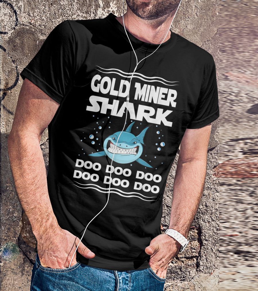 Gold Miner Shark Doo Doo Doo Doo Doo Doo T-Shirt