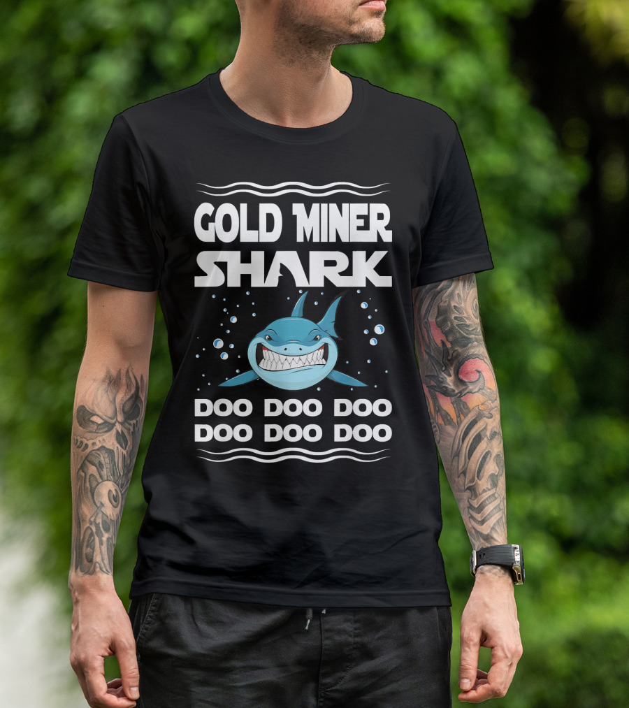 Gold Miner Shark Doo Doo Doo Doo Doo Doo T-Shirt