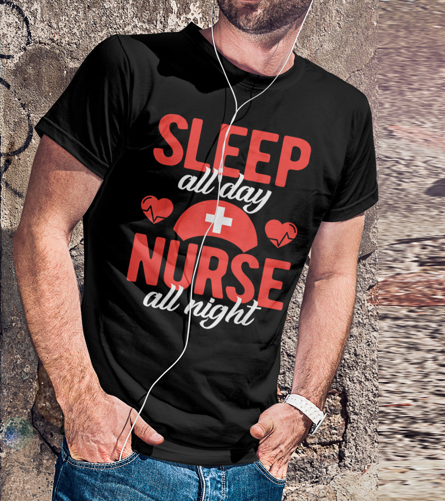 Sleep All Day Nurse All Night Funny Nurse Night Shift Nursing T-Shirt