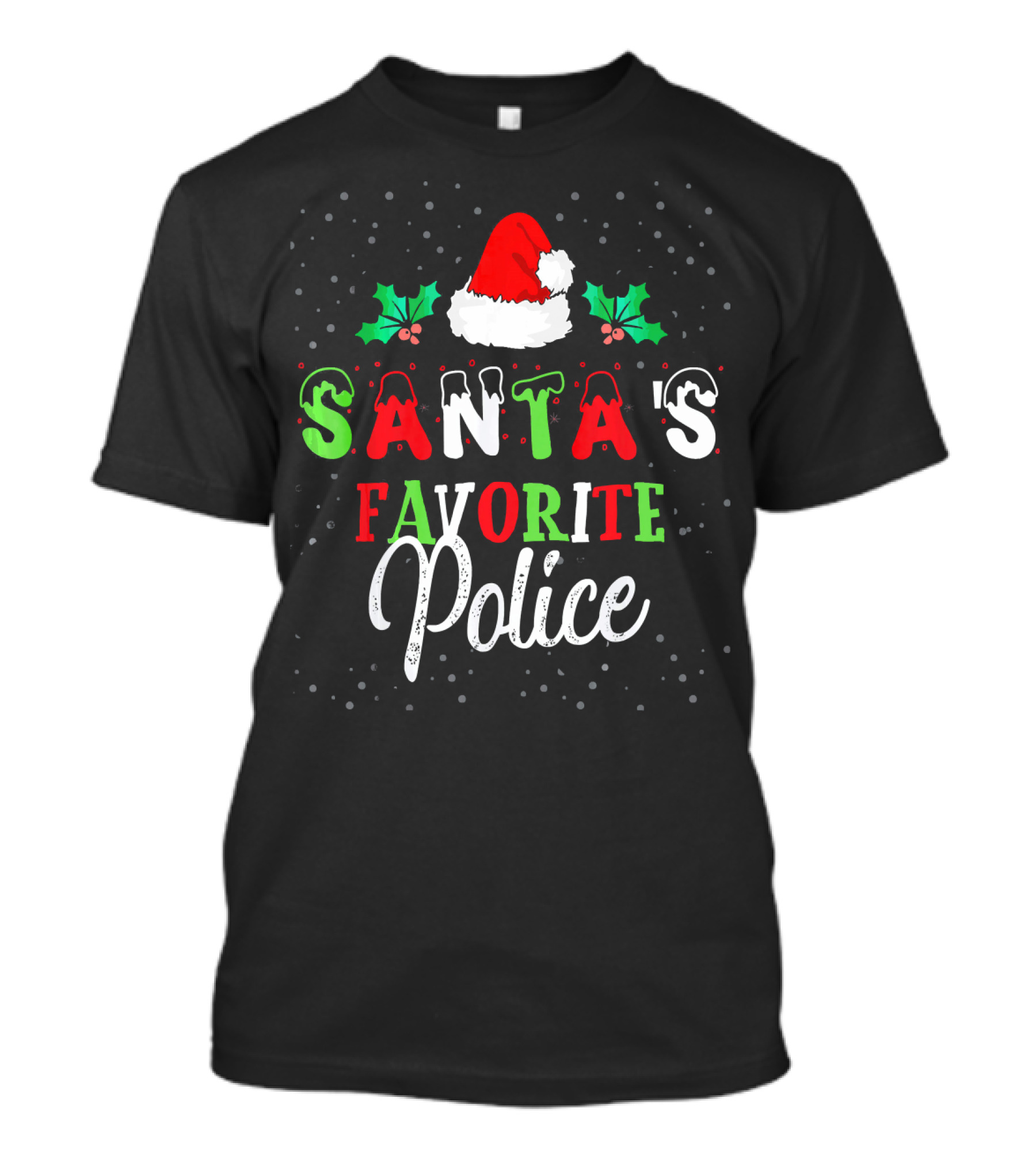 Santa's Favorite Police Christmas Hat With Holly T-Shirt