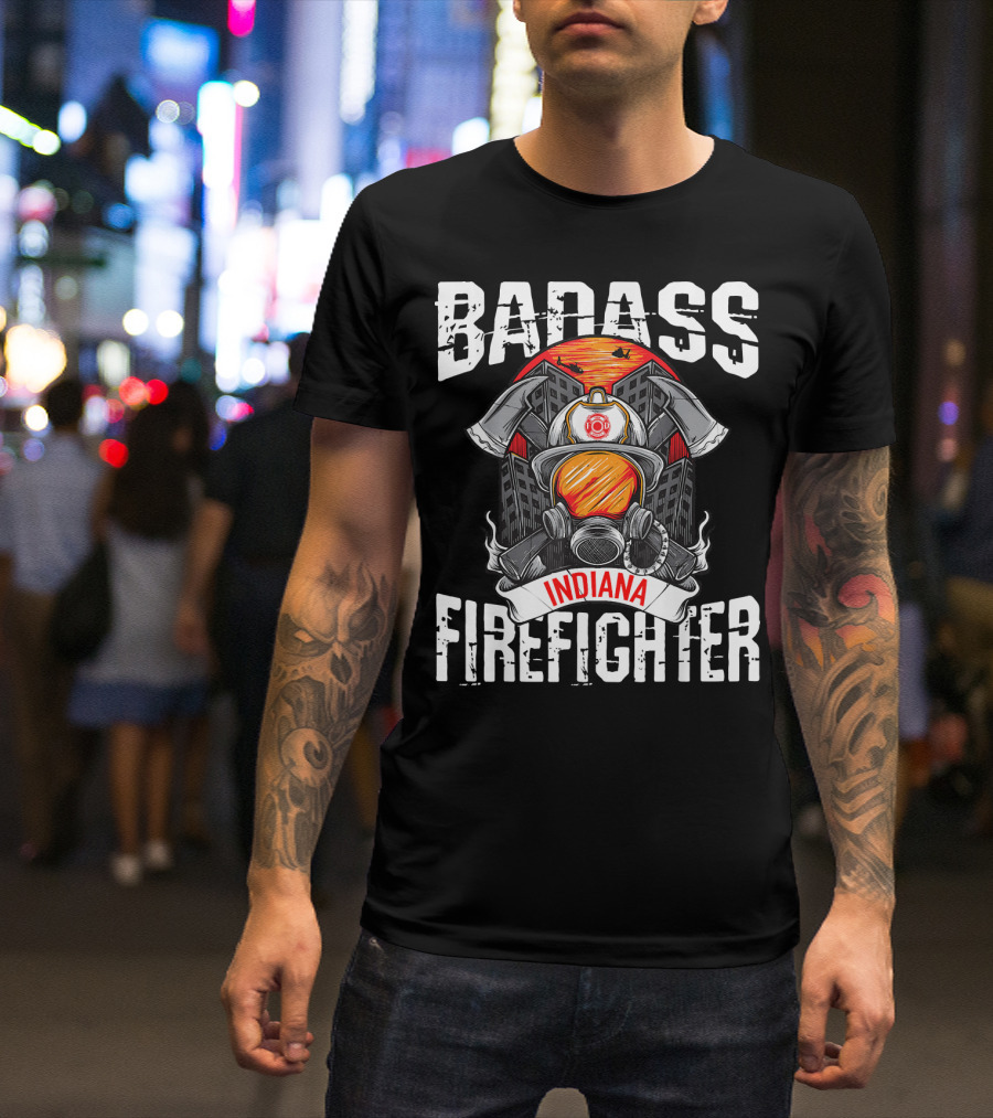 Badass Indiana Firefighter Heroic Axe And Helmet T-Shirt