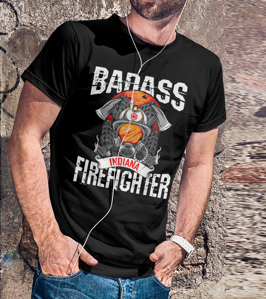 Badass Indiana Firefighter Heroic Axe And Helmet T-Shirt