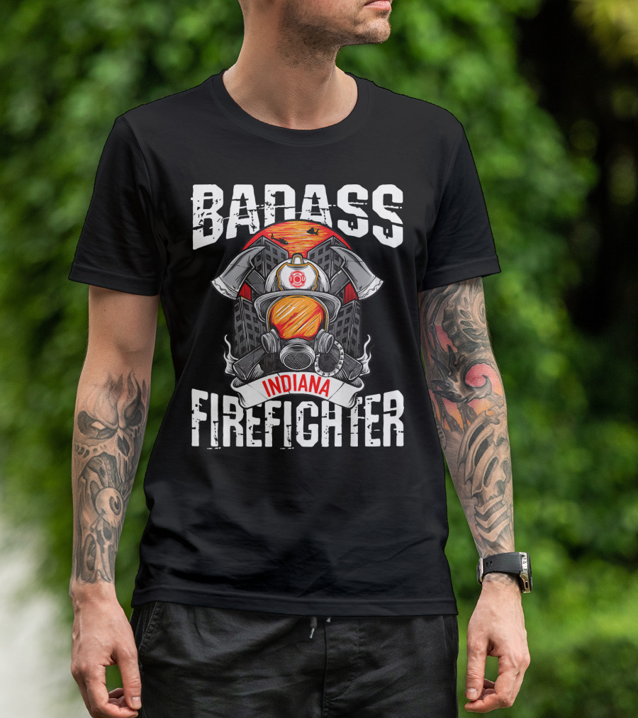 Badass Indiana Firefighter Heroic Axe And Helmet T-Shirt