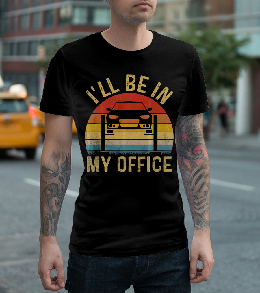 I'll Be In My Office Funny Car Sunset Vintage T-Shirt