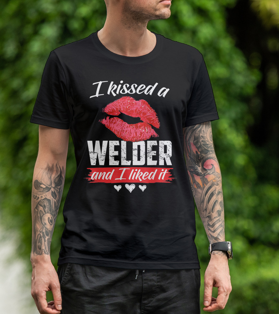 I Kissed A Welder And I Liked It Red Lips Hearts T-Shirt