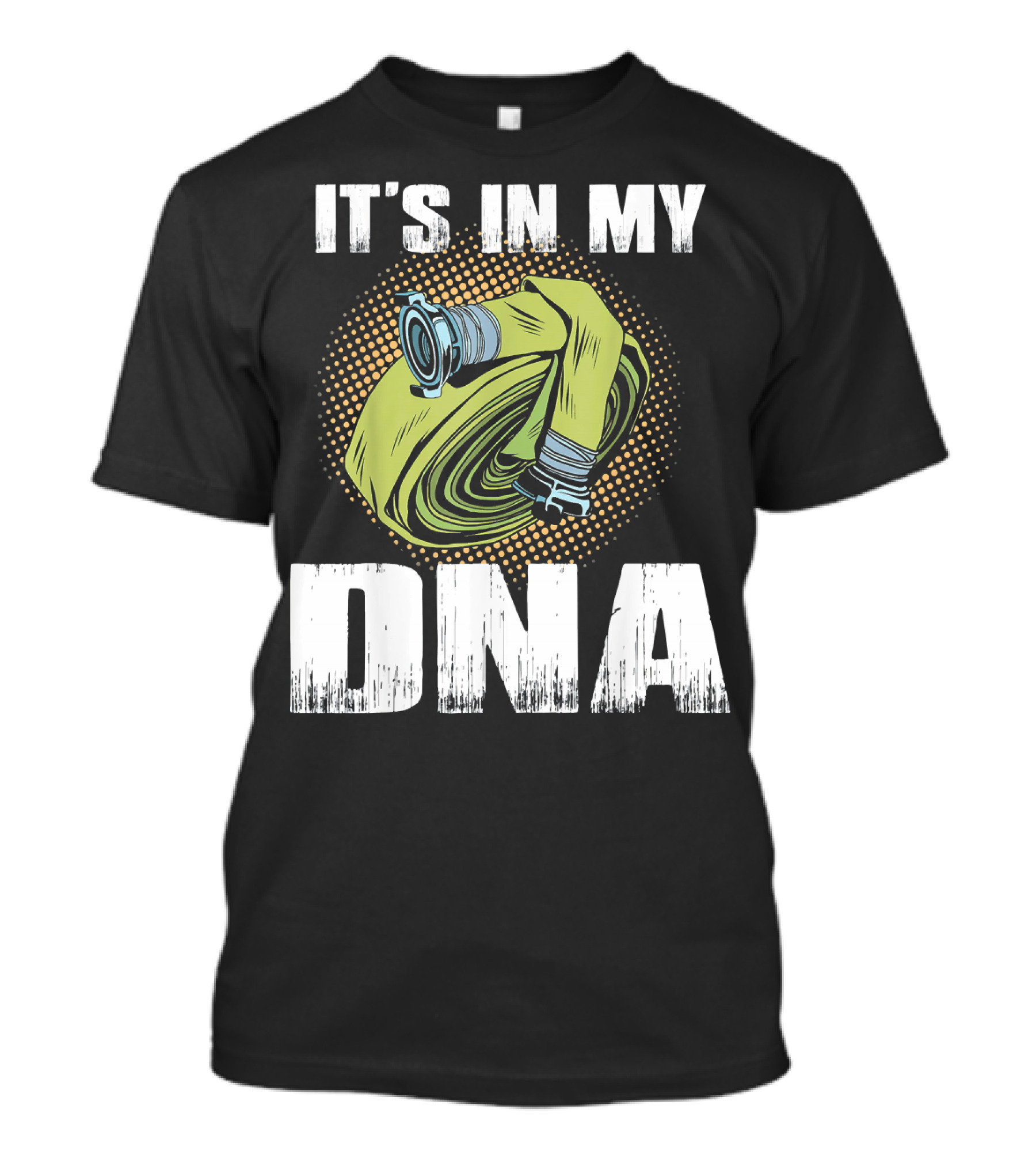 IT'S IN MY DNA Proud Firefighter T-Shirt