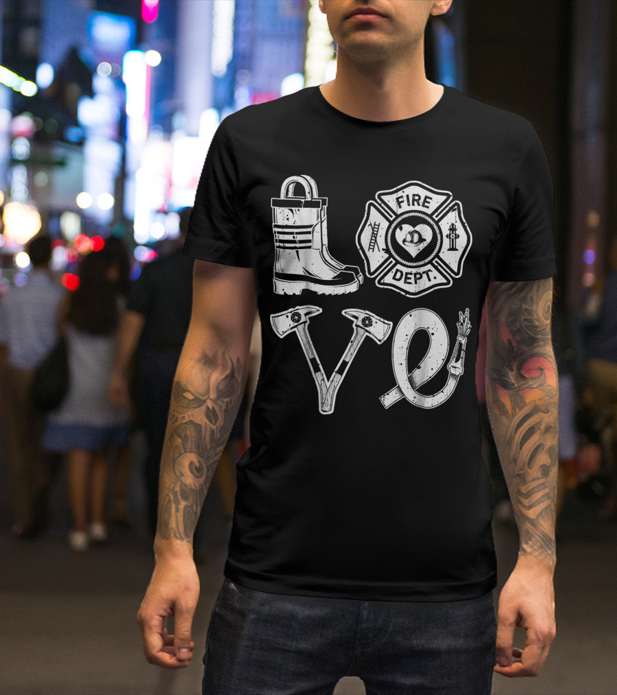 Love Fire Dept Firefighter Boot Axe Hose Badge T-Shirt