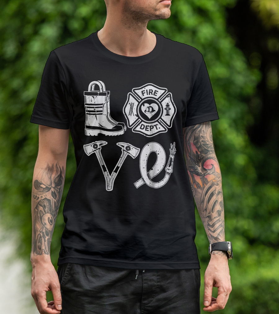 Love Fire Dept Firefighter Boot Axe Hose Badge T-Shirt