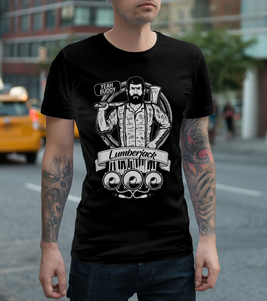 Yeah Buddy Lumberjack Mountain Music Wood T-Shirt