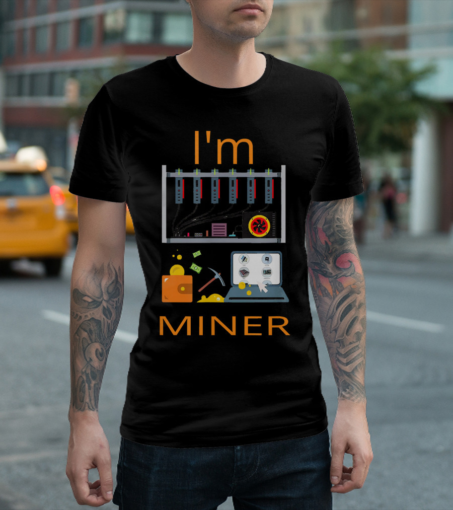 I'm Miner Money Grows On Mining Cry Cryptocurrency Computing T-Shirt