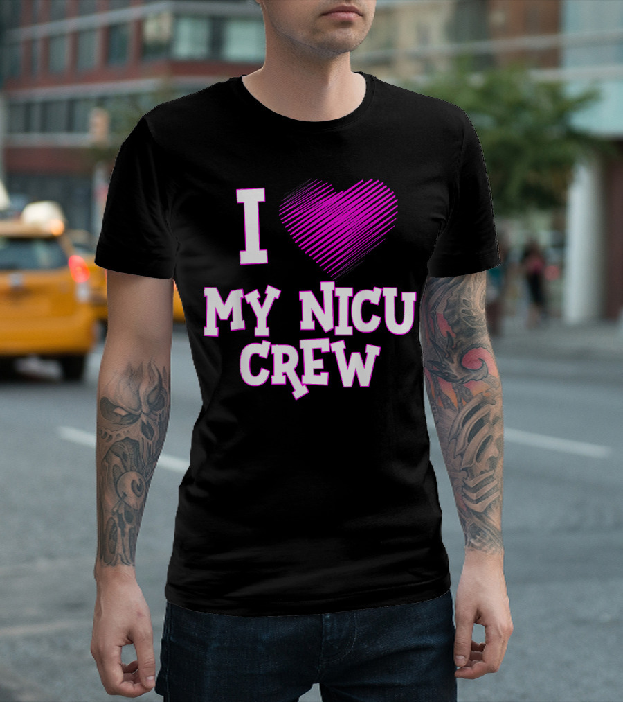 I Love My NICU Crew Nurse Nursing Heart T-Shirt