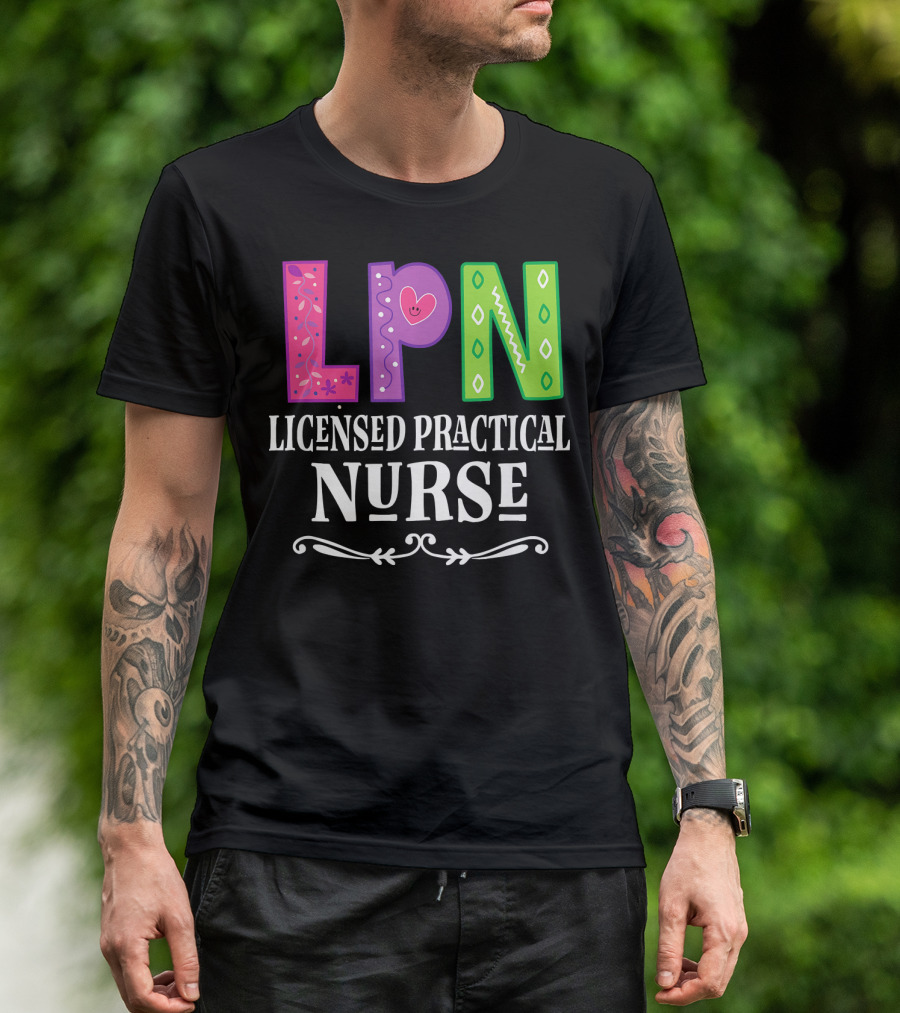 LPN Licensed Practical Nurse Colorful Heart T-Shirt