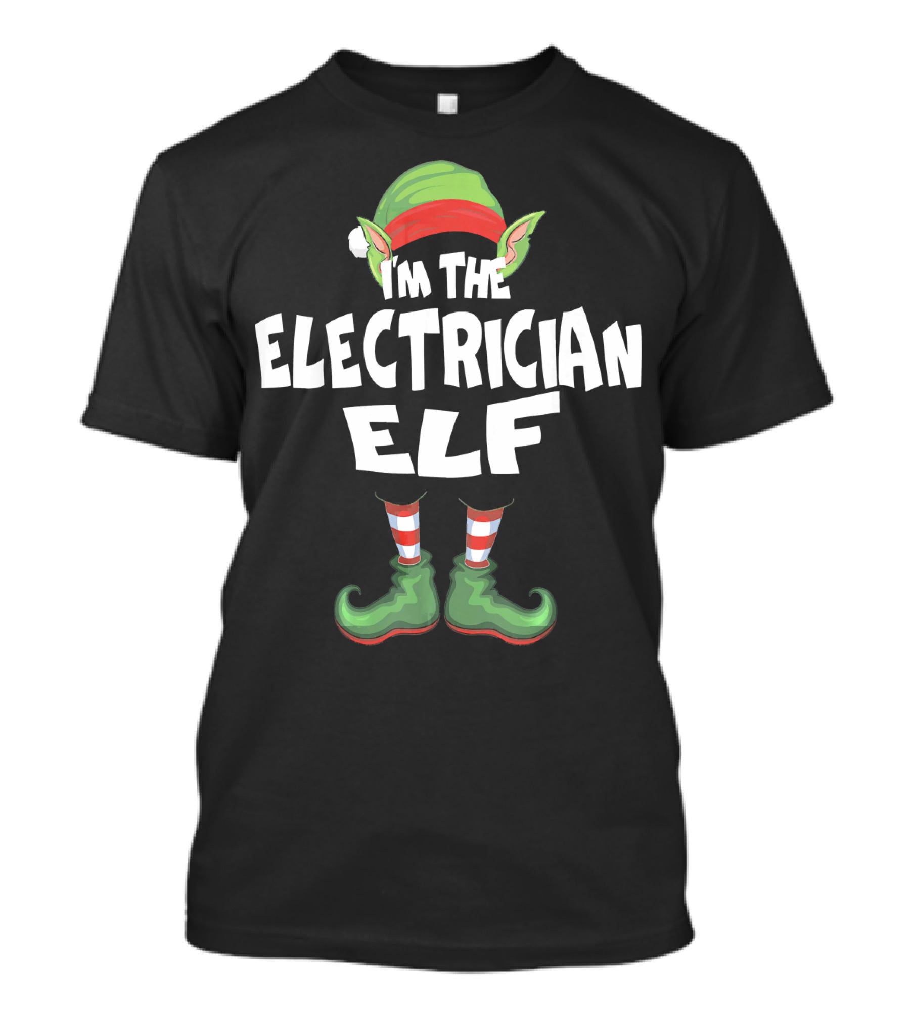 I'm The Electrician Elf Christmas Eve Green Hat Striped Socks T-Shirt