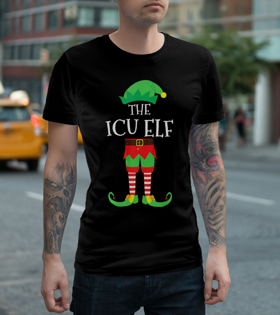THE ICU ELF Intensive Care Unit Nurse Holiday Helper T-Shirt