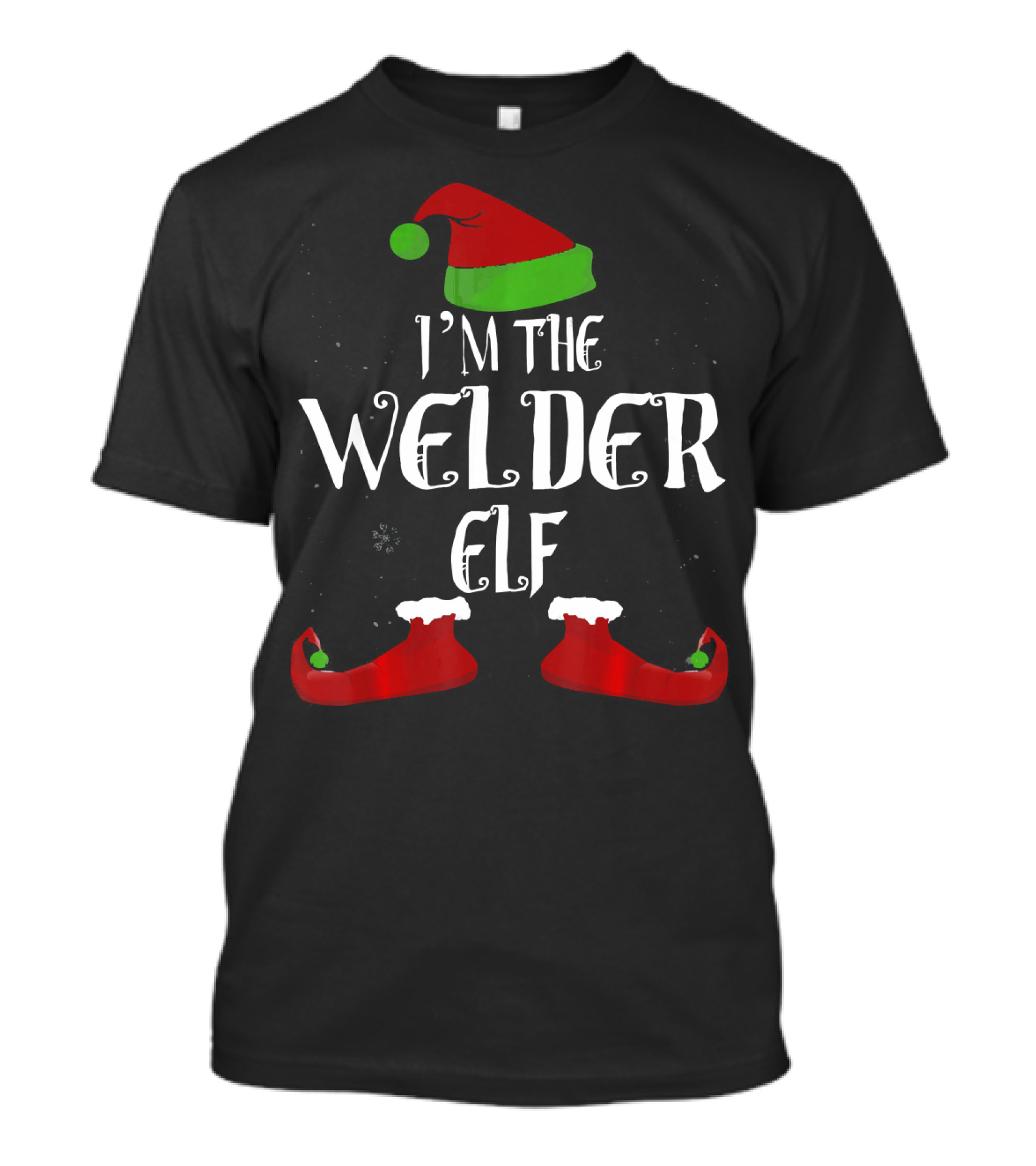 I'm The Welder Elf Christmas Hat And Shoes T-Shirt