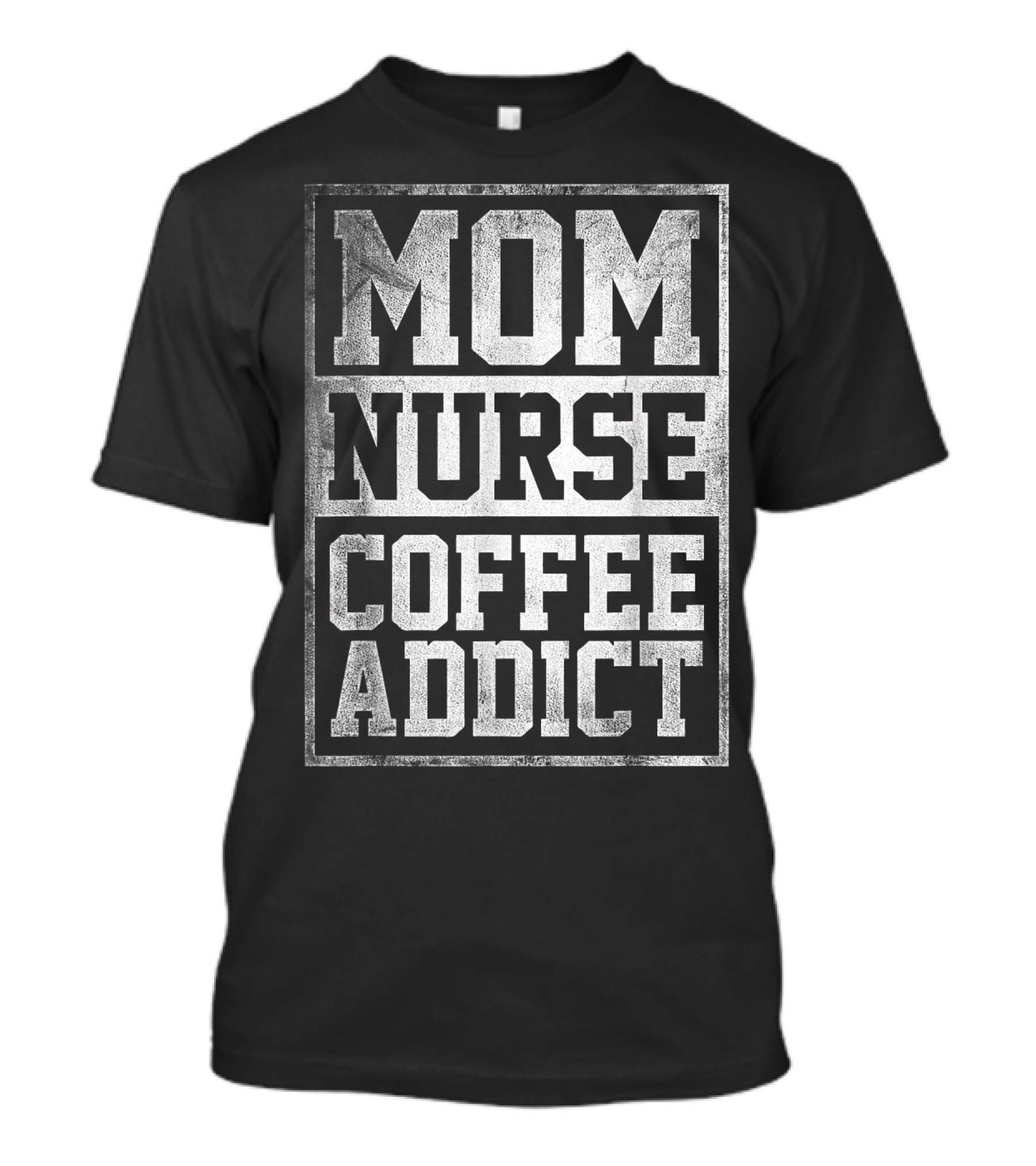 Mom Nurse Coffee Addict Caffeine Nursing Lifestyle T-Shirt