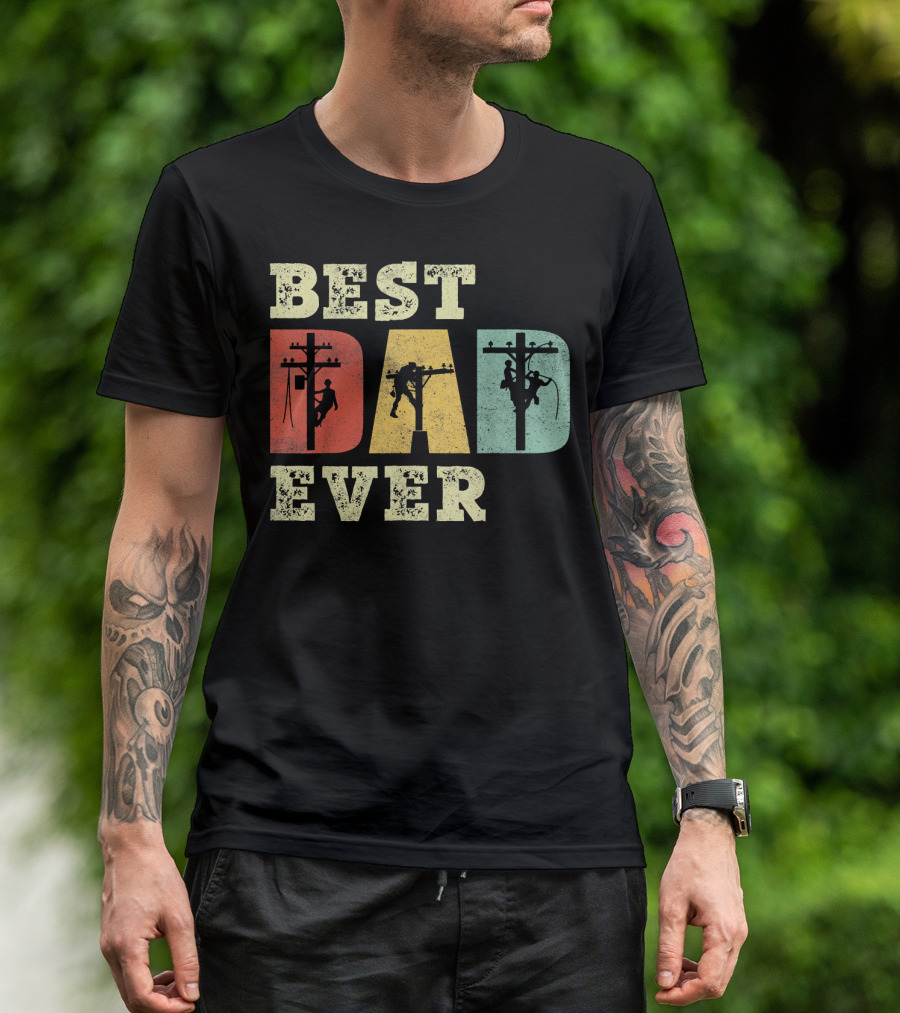Best Dad Ever Lineman T-Shirt