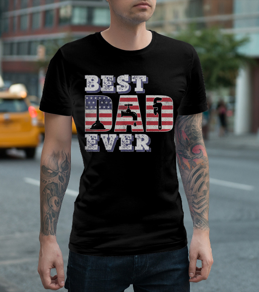 Best Dad Ever Plumber American Flag T-Shirt