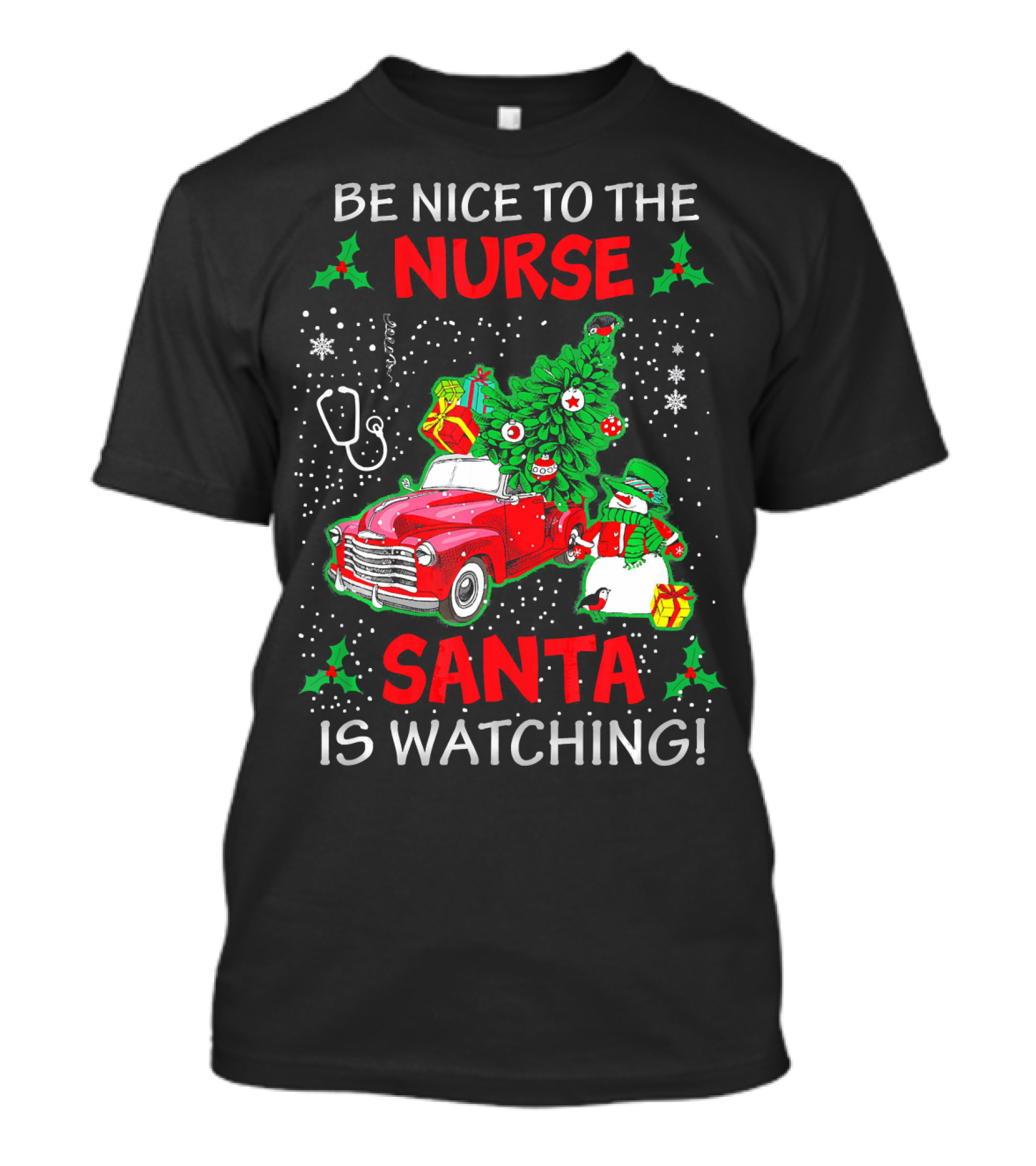 Be Nice To The Nurse Santa Is Watching Xmas Nurse ER Nurse T-Shirt