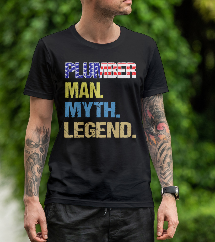 Plumber American Man Myth Legend T-Shirt