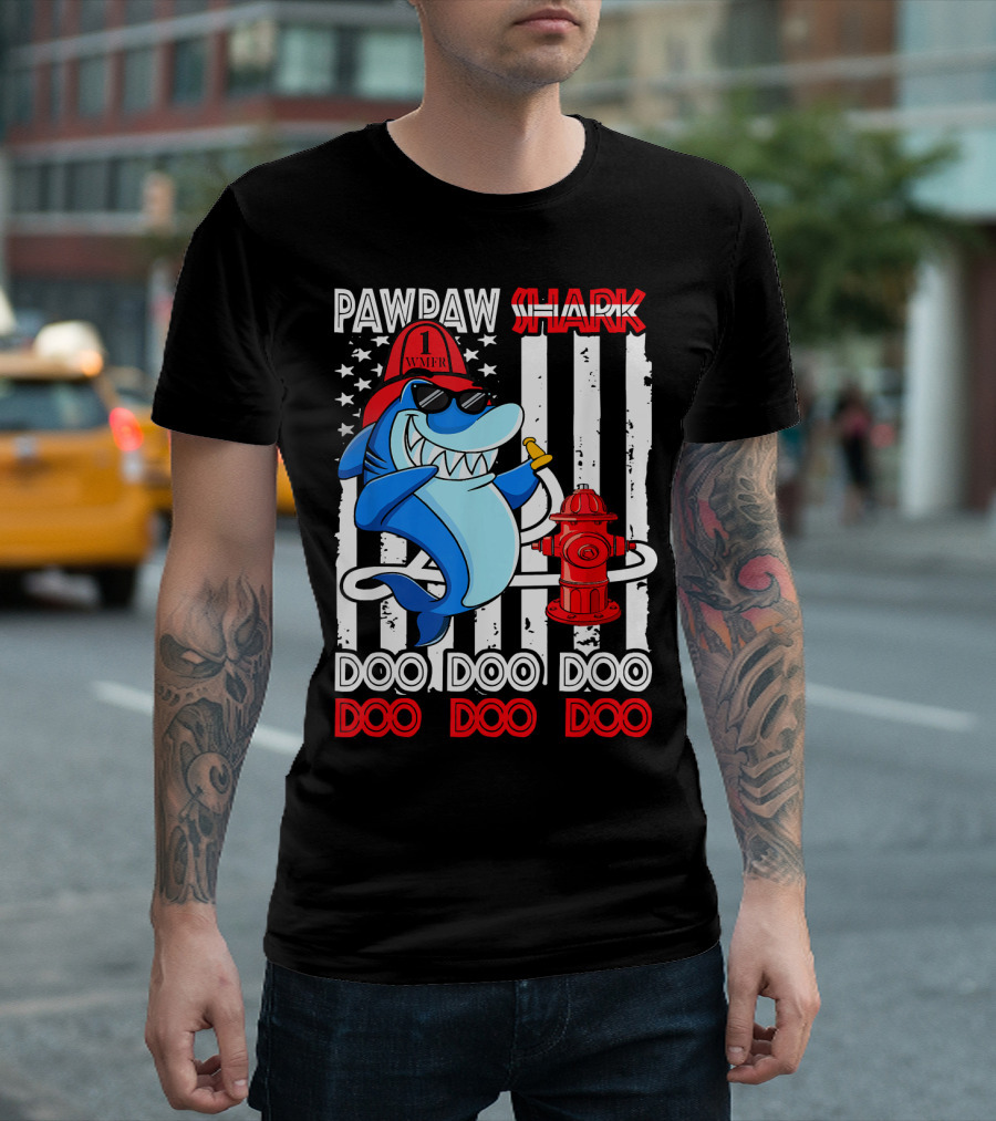 Pawpaw Shark Firefighter Doo Doo Doo Doo Doo T-Shirt