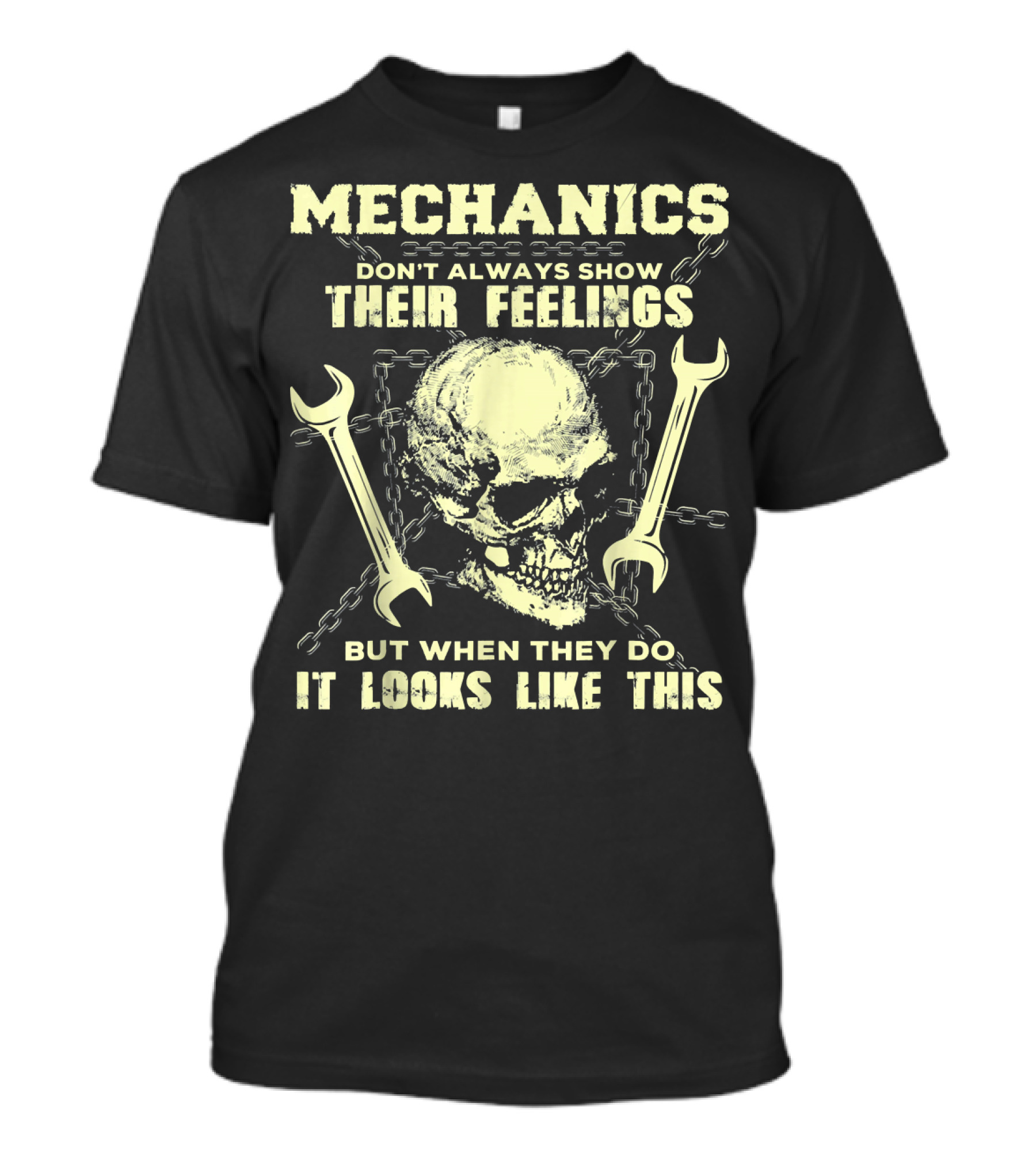 Mechanics Don't Always Show Their Feelings But When They Do It Looks Like This Skull Wrench Chains T-Shirt