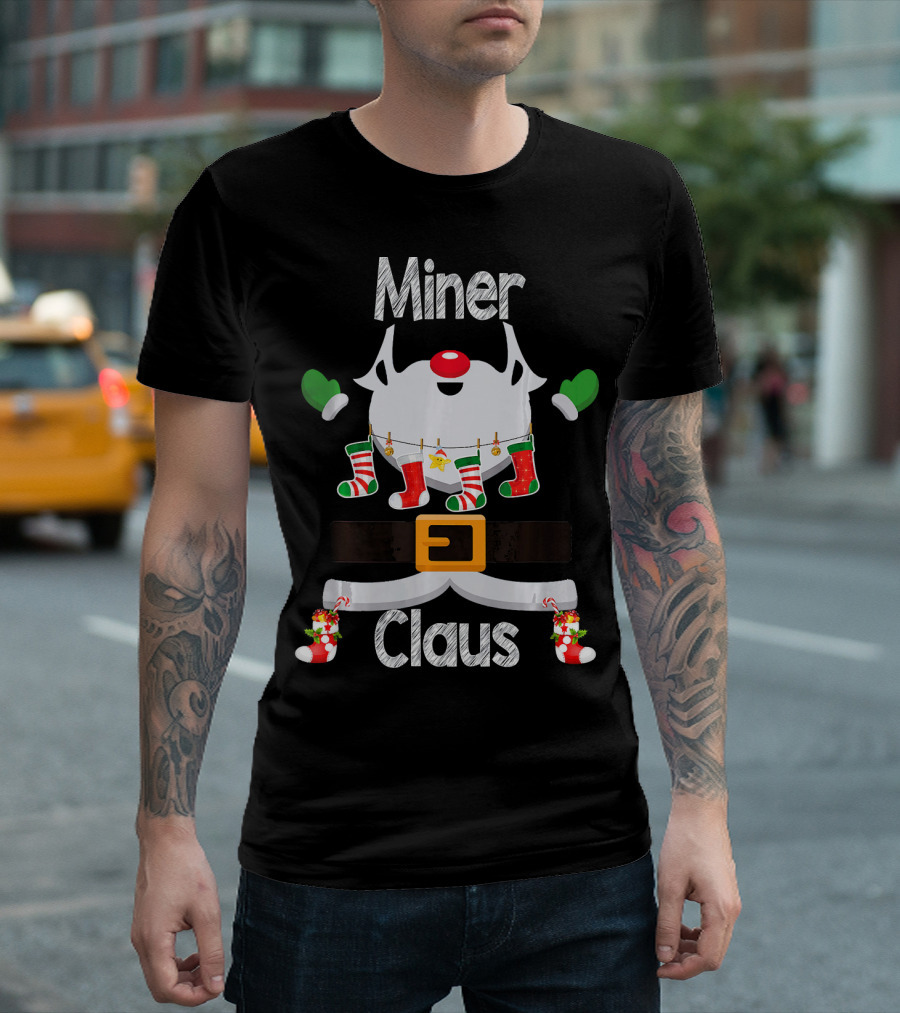 Miner Claus Santa Christmas Socks With Belt And Green Mittens T-Shirt