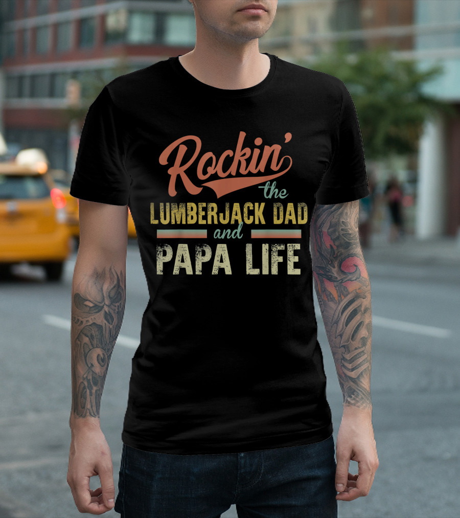Rockin' the Lumberjack Dad and Papa Life T-Shirt