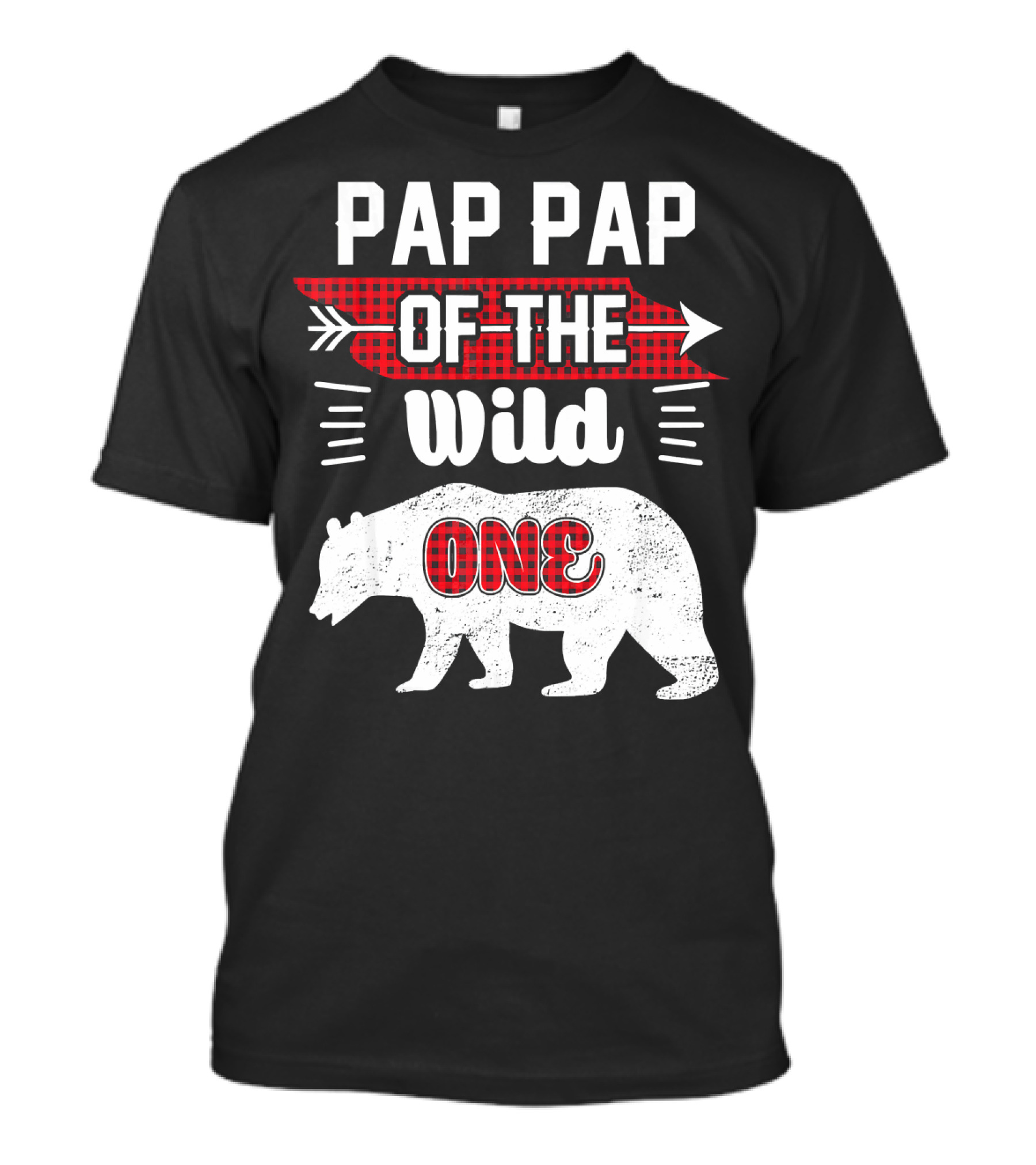 PAP PAP OF THE WILD ONE Bear Plaid Arrow And Wild Text T-Shirt